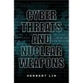 Cyber Threats and Nuclear Weapons