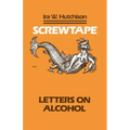 Screwtape: Letters on Alcohol