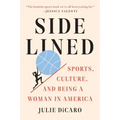 Sidelined: Sports, Culture, and Being a Woman in America