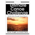 The Ultimate Canoe Challenge: 28,000 Miles Through North America