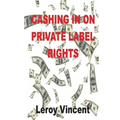 Cashing In On Private Label Rights