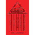 The Five Pillars of Discipleship