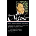 Reinhold Niebuhr: Major Works on Religion and Politics (Loa #263): Leaves from the Notebook of a Tamed Cynic / Moral Man and Immoral Society / The Chi