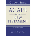 Agape in the New Testament, Volume 1