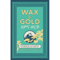 Wax and Gold: Journeys in Ethiopia and other roads less travelled