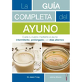 Guia Completa del Ayuno, La