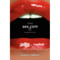 The Sex.com Chronicles: A White-Hat Lawyer's Journey to the Dark Side of the Internet