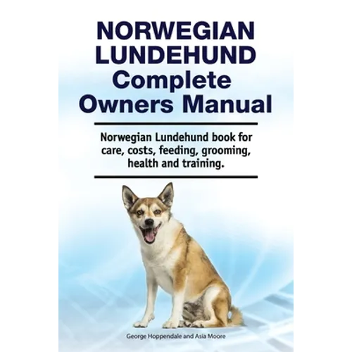 Norwegian Lundehund Complete Owners Manual. Norwegian Lundehund book for care, costs, feeding, grooming, health and training.