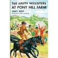 The Happy Hollisters at Pony Hill Farm