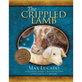 The Crippled Lamb: A Christmas Story about Finding Your Purpose