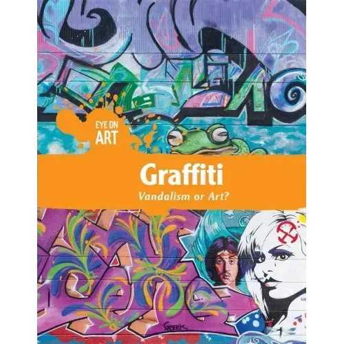 Graffiti: Vandalism or Art?