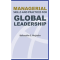 Managerial Skills and Practices for Global Leadership