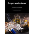 Drogas y Adicciones, medicamentos y otras sustancias