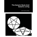 The Satanic Book And Satanic Living