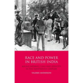 Race and Power in British India: Anglo-Indians, Class and Identity in the Nineteenth Century