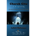 Charak Gita (The Book Of Medicine and Mystical Healing): In The Light Of Kriya