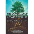 Transformative Leadership: Developing the Hidden Dimension