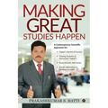 Making Great Studies Happen: A Contemporary Scientific Approach for Topper's Secrets of Success Shaping Students of Tomorrow's Topper's Study Smart