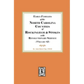 Early Families of North Carolina Counties of Rockingham and Stokes with Revolutionary Service. Volume #2