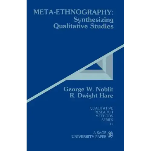 Meta-Ethnography: Synthesizing Qualitative Studies
