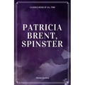 Patricia Brent, Spinster