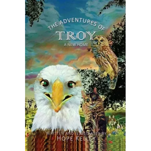 The Adventures of Troy A New Home