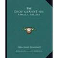 The Gnostics and Their Phallic Beliefs