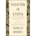Taxation in Utopia: Required Sacrifice and the General Welfare
