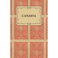 Canasta - A Quick Way to Learn This Popular New Game With Instructions For Skillful Play