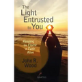 The Light Entrusted to You: Keeping the Flame of Faith Alive
