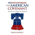 Rediscovering the American Covenant: Roadmap to Restore America