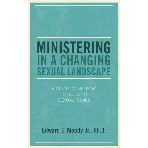 Ministering in a Changing Sexual Landscape