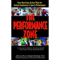 The Performance Zone: Your Nutrition Action Plan for Greater Endurance & Sports Performance