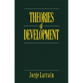 Theories of Development: Capitalism, Colonialism and Dependency