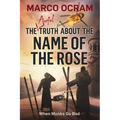 The Awful Truth About The Name Of The Rose