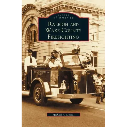 Raleigh and Wake County Firefighting