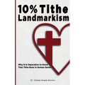 10% Tithe Landmarkism: Why it is Imperative to Know That Tithe Runs in Human Genes