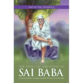 The Triple Incarnations of Sai Baba: Sri Shirdi Sai Baba, Sri Sathya Sai Baba & Future Prema Sai Baba