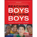 Reaching Boys, Teaching Boys: Strategies That Work--And Why