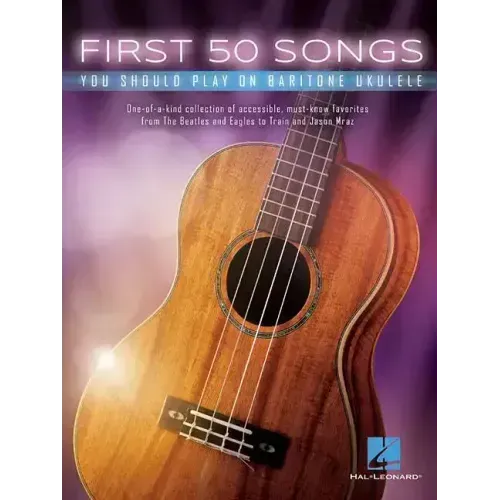 First 50 Songs You Should Play on Baritone Ukulele