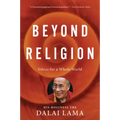 Beyond Religion: Ethics for a Whole World