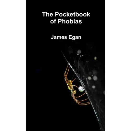 The Pocket Book of Phobias