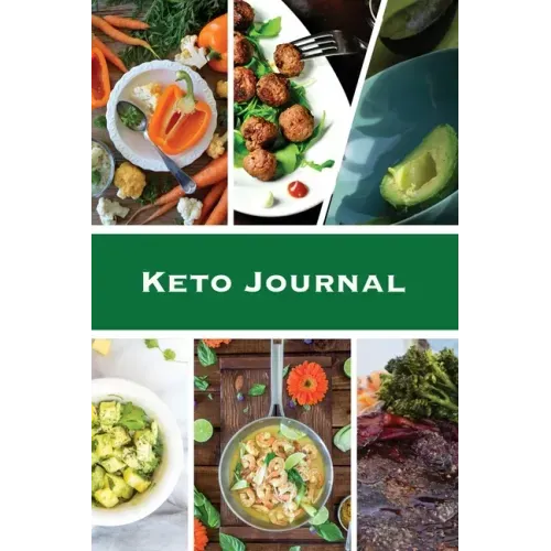 Keto Journal: Ketogenic Diet Planner, Daily Record & Log, Can Track Food & Meal For The Day, Weight Loss Notebook, Calories Tracker Pages, Diary, Book