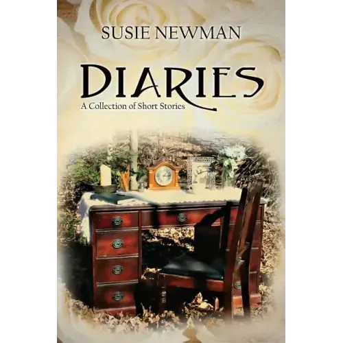 Diaries: A Collection of Short Stories