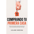 Comprando tu Primera Casa: Descubre los Pasos Esenciales y Preguntas que Debes Hacer para Evitar Errores Catastróficos antes de Comprar tu Primer Hoga