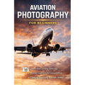 Aviation Photography for Beginners