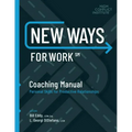 New Ways for Work: Coaching Manual: Personal Skills for Productive Relationships