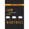 Law and Bioethics: An Introduction