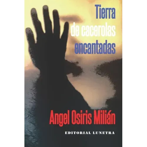 Tierra de cacerolas encantadas