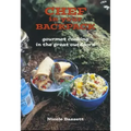 Chef in Your Backpack: Gourmet Cooking in the Great Outdoors